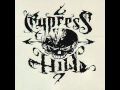 Cypress Hill - It ain't nothing