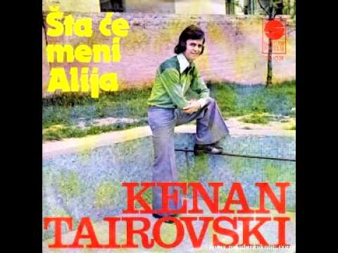 Kenan Tairovski - Šta će meni Alija