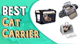 Top 5 Best Cat Carrier _ Cat Carriers for Travel _ Cat Back Packs  _ Top 5 Best Cat Carriers Review