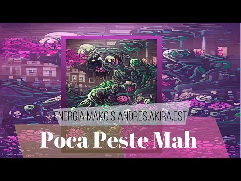 Poca Peste Mah Ft: Andrés.Akira.Est