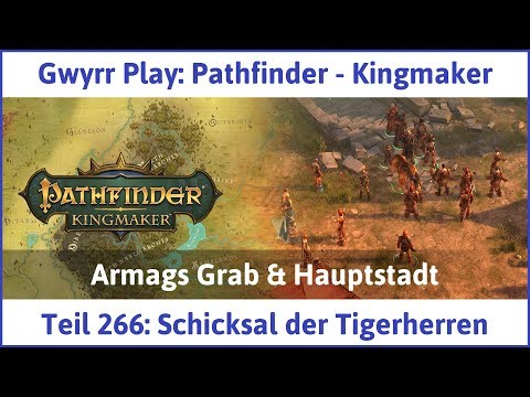 Pathfinder - Kingmaker Teil 266: Schicksal der Tigerherren - Let's Play|Deutsch