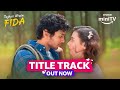 Tujhpe Main Fida | New Song Out Now ft. Rudhraksh & Nikeet | Raghav Chaitanya | Amazon miniTV