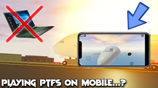 Playing PTFS on MOBILE | Is it easy? (PTFS Mobile Support Update)(Roblox)