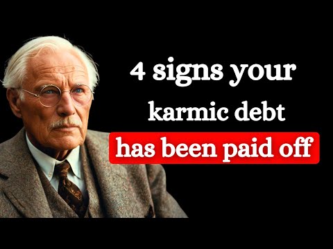 4 Signs Your Karmic Debt Has Been Paid Off | Carl Jung