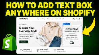 How to Add Text Box Anywhere on Shopify (FREE & EASY)