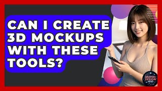 Can I Create 3D Mockups With These Tools? - Graphic Design Nerd