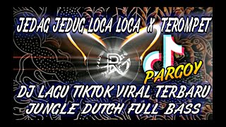 Download lagu DJ LOCA LOCA X TEROMPET PARGOY LAGU TIKTOK VIRAL , JEDAG JEDUG JUNGLE DUTCH TERBARU FULL BASS mp3 Download lagu DJ LOCA LOCA X TEROMPET PARGOY LAGU TIKTOK VIRAL , JEDAG JEDUG JUNGLE DUTCH TERBARU FULL BASS mp3