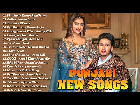 Punjabi Latest Songs 2021 | The hits of Karan Aujla ,B Praak ,Jassi Gill ,Jass Manak...