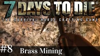 7 Days to Die | s2 ep8 | Brass And Mining! | Alpha 14.7 gameplay (1080p with music)