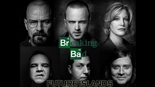 Breaking Bad 10th Anniversary Tribute - Future Islands - Fall From Grace Music Video