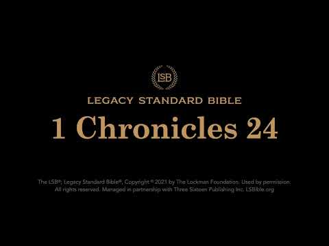 1 Chronicles 24 - Legacy Standard Bible (LSB) - Audio