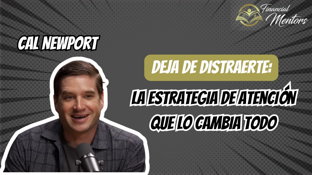 Deja de Distraerte: La Estrategia de Atención que lo Cambia TODO