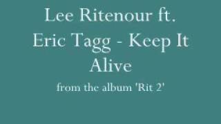 Lee Ritenour ft. Eric Tagg - Keep It Alive