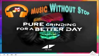 Avicii - Pure Grinding (audio) HQ