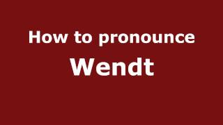How to pronounce Wendt