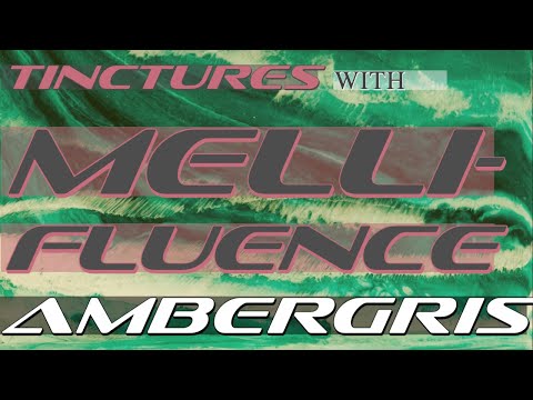 How to do a Ambergris Tincture & Maceration From Start to Finish with Mellifluence
