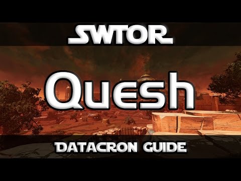 SWTOR - Datacron Guide - Quesh