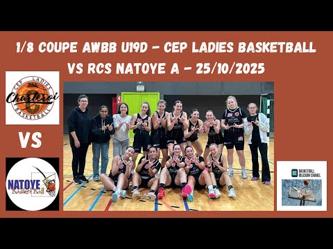 1/8 Coupe AWBB U19D - CEP Ladies Basketball (Silver) vs RCS Natoye (Gold)