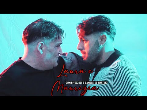 Gianni Vezzosi, Daniele De Martino - Laura e Maurizia ( VIDEO UFFICIALE 2024 )