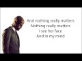 Mr. Probz - Nothing Really Matters (Lyrics) 