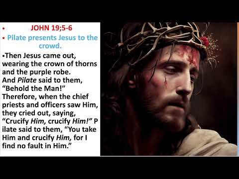 The Gospel of John - "Week 30 - Chapter 19:1-22"