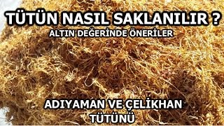 Tütün Nasıl Saklanır ? www.hementutunal.com ATALAY TÜTÜNCÜLÜK