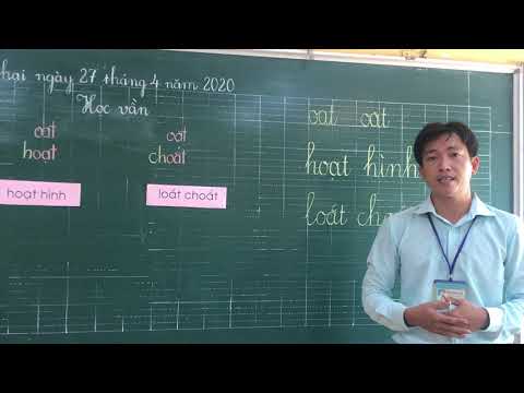 Môn Học vần lớp 1, bài oat - oăt (GV Trần Thanh Tấn, Trường TH C Phú Mỹ)