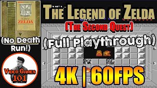 The Legend of Zelda NES Second Quest | No Death Playthrough | 4K 60FPS | Video Games 101