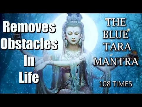 Powerful Blue Tara Mantra - 108 Repetitions | Removes obstacles & overcomes stress & fear in Life