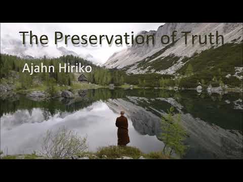 Ajahn Hiriko - Preservation of Truth
