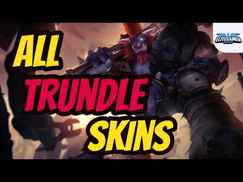 All Trundle Skins Spotlight League of Legends Skin Review