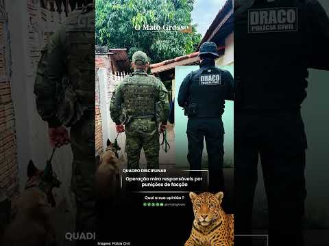 Operação mira responsáveis por punições de facção