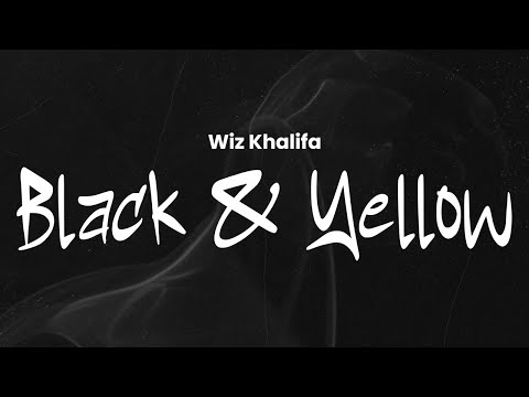 Wiz Khalifa - Black and Yellow | Lyrics
