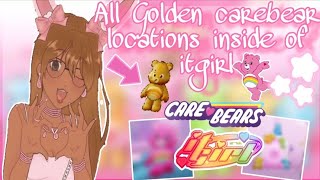 All Golden Care Bear Locaitons Inside Of IT GIRL