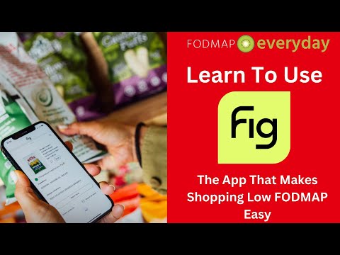 Learn How To Use Fig: The App That Makes Shopping Low FODMAP Easy