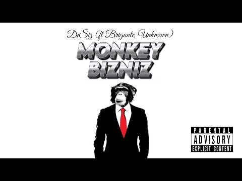 Monkey Bizniz (ft Brigante, Unknxwn)