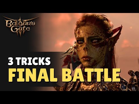 3 tricks for the final battle - Baldur's Gate 3