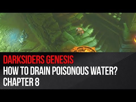 Darksiders Genesis - How to drain poisonous water - Chapter 8
