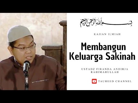 Ustadz Firanda Andirja - Kajian Sunnah - Membangun Keluarga Sakinah
