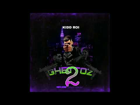 KIDD X ROI - GHETTOZ 2 (Official Fan Remix)