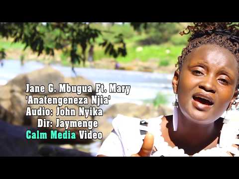 ANATENGENEZA NJIA - Jane Gathoni Mbugua (Official Video)