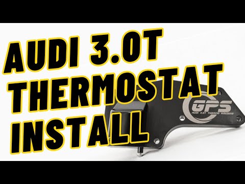 German Performance Solutions Audi 3.0T Thermostat Install Guide | C7 A6/A7, B8 S4/S5/SQ5