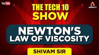 Newton's Law of viscosity | Shivam Sir | Tech Ten Show