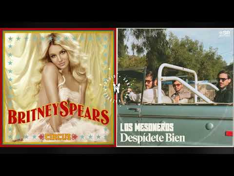 Despídete Del Circo | Britney Spears, Los Mesoneros (Mashup)