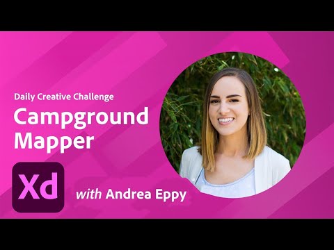 XD Daily Creative Challenge - Campground Mapper | Adobe Creative Cloud