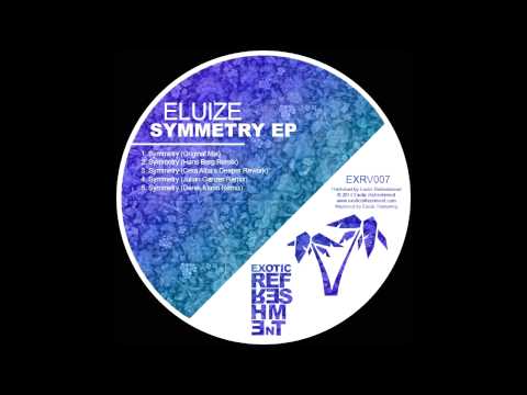 Eluize - Symmetry (Julian Ganzer Remix) // Exotic Refreshment