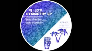 Eluize - Symmetry (Julian Ganzer Remix) // Exotic Refreshment