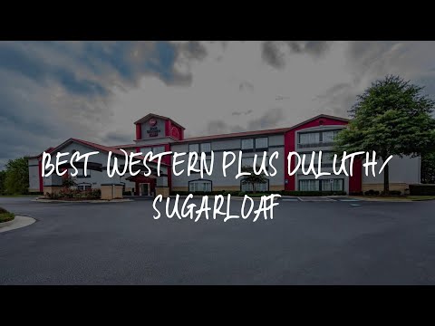 Best Western Plus Duluth/ Sugarloaf Review - Duluth , United States of America
