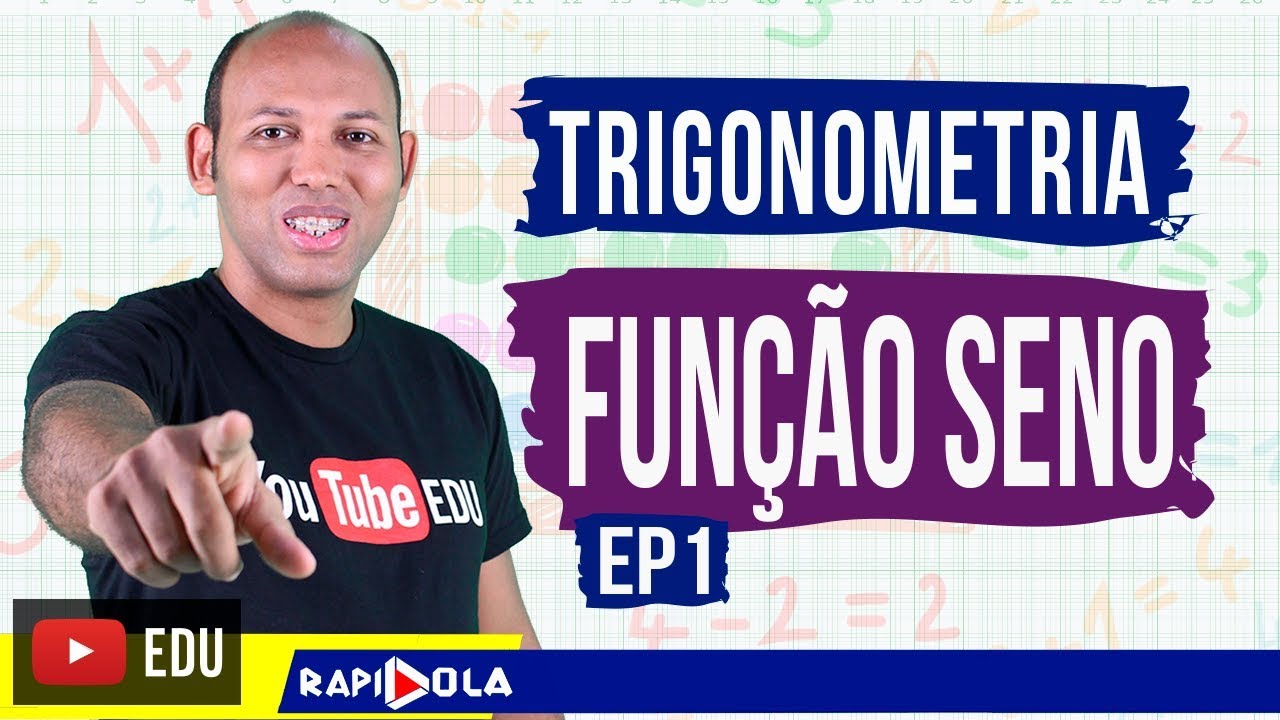A FUNÇÃO SENO (GRÁFICO, DOMÍNIO, IMAGEM E PERÍODO) ✅ TRIGONOMETRIA  EP1