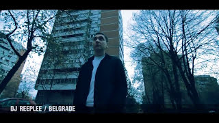 DJ REEPLEE - BELGRADE [OFFICIAL HD VIDEO]